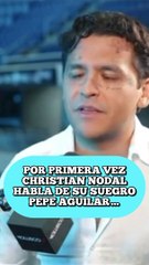 Declaraciones de Christian Noda sobre Pepe Aguilar