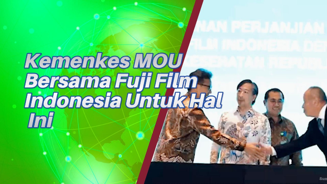 Kemenkes MOU bersama Fuji Film Indonesia Untuk Lakukan Hal Ini
