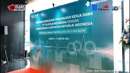 Kerjasama Fujifim dan Kemenkes dalam Upaya Eliminasi Penyakit TB di Indonesia