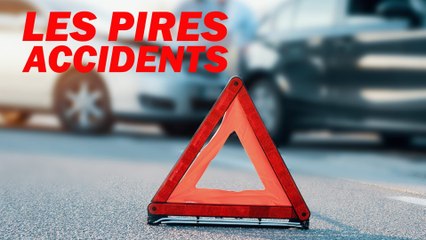 Les pires accidents