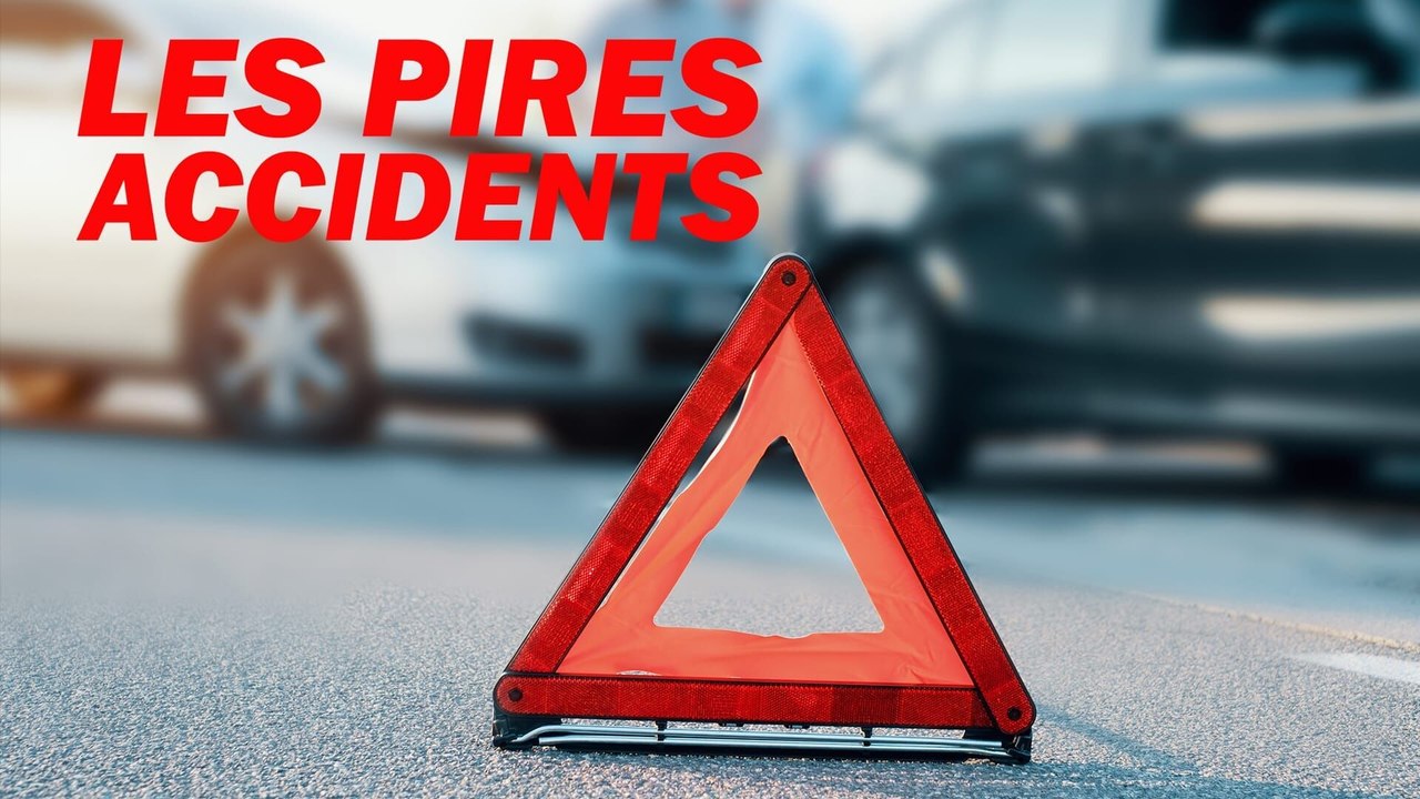 Les pires accidents