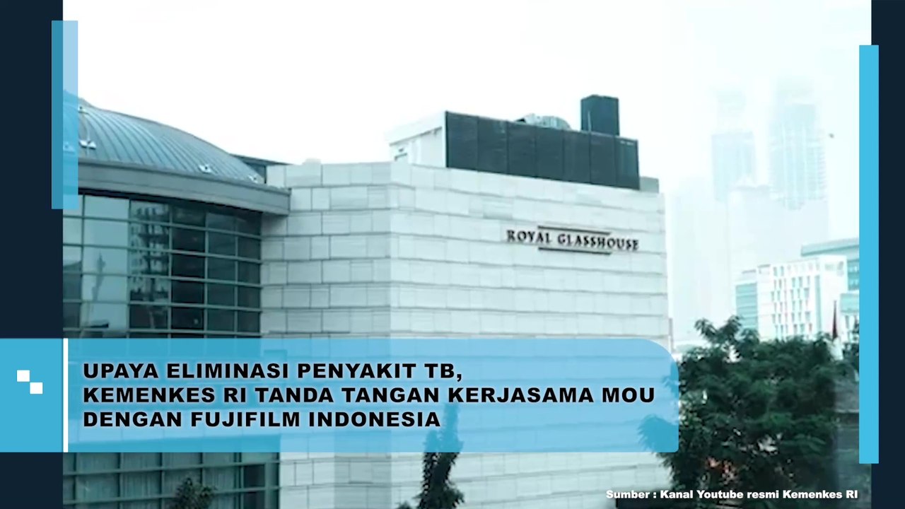 Upaya Eliminasi Penyakit TB, Kemenkes RI Tanda Tangan Kerjasama MOU Dengan Fujifilm Indonesia