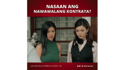 Lilet Matias, Attorney-at-Law: Nasaan ang nawawalang kasulatan nina Samson at Feliz?! (Episode 110)