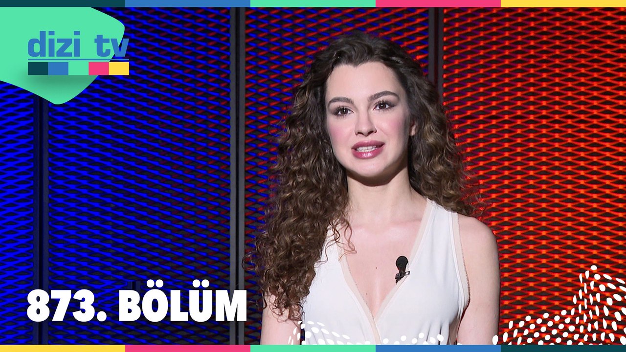Dizi TV 873. Bölüm | 25 Ağustos 2024