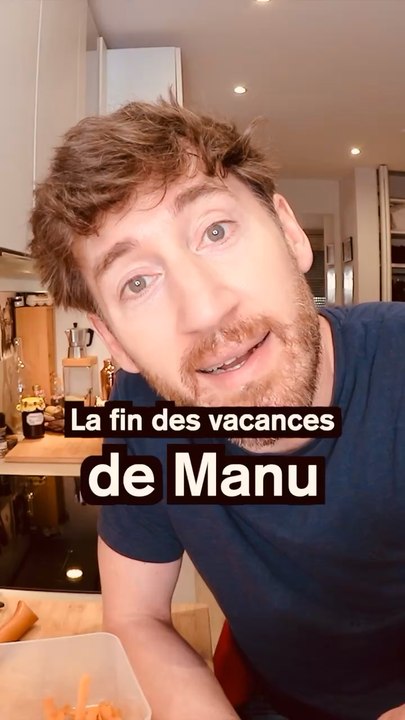 La fin fes vacances de Manu