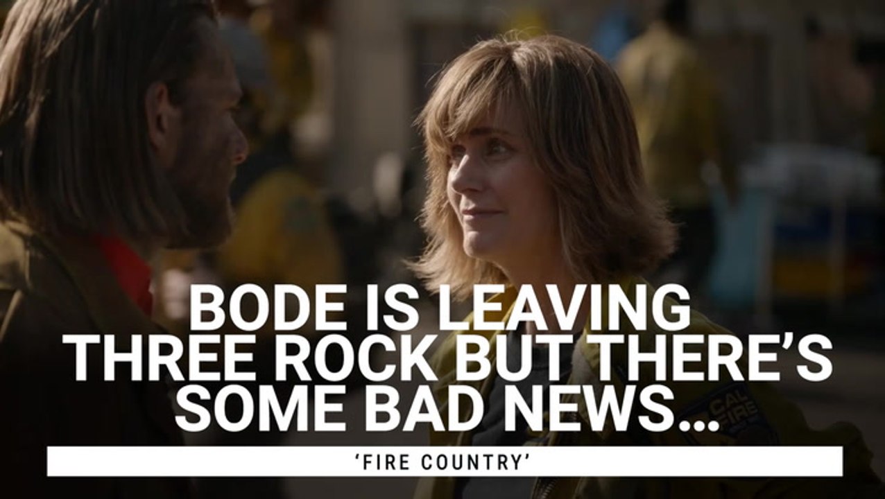 After 'Fire Country's' Latest Episode Bode Might Be Leaving Three Rock, But I Think Another Main Character Might End Up There Next Season