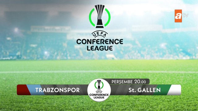 Trabzonspor - St. Gallen UEFA Avrupa Konferans Ligi play-off turu rövanş maçı Perşembe atv'de!