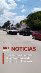 Encuentran a hombre sin vida en salón de eventos en Monclova