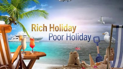 Rich Holiday Poor Holiday S04E01