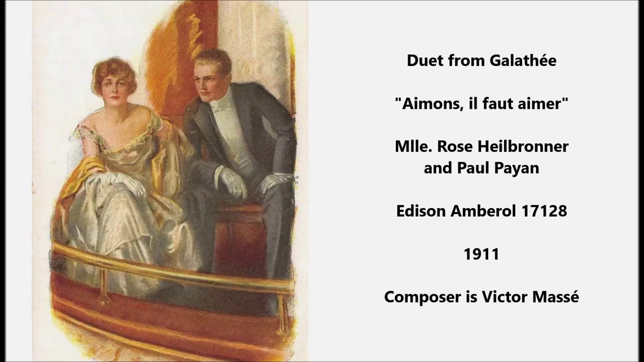 Aimons, il faut aimer - Mlle. Rose Heilbronner & Paul Payan (1911)