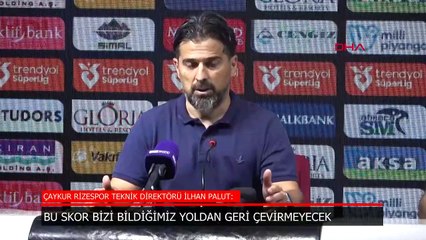 İlhan Palut: Biz iyi bir takımız ve doğru yoldayız