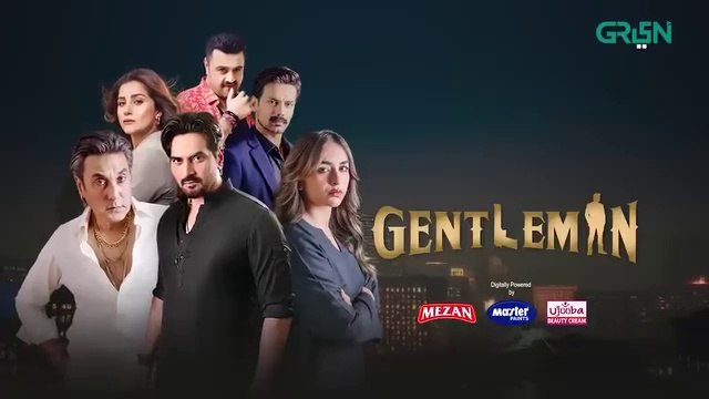 Gentleman EP 23 | Humayun Saeed | Yumna Zaidi, Sponsored By Mezan, Masterpaints, Ujooba Beauty Cream