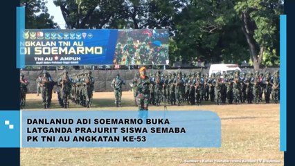 Danlanud Adi Soemarmo Buka Latganda Prajurit Siswa Semaba PK TNI AU Angkatan ke-53