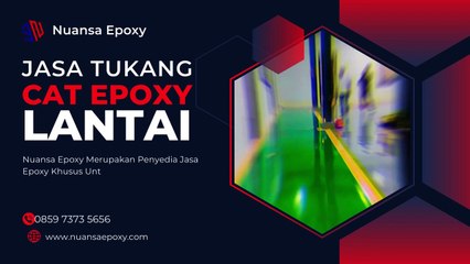 Kontraktor Jasa Epoxy Lantai Terbaik Serta Berpengalaman Telp/Wa 0859 7373 5656