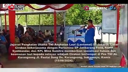 Bekerjasama Dengan Pertamina EP Jatibarang Field Lanal Cirebon Gelar Sosialisasi Hukum Dan Keamanan Laut