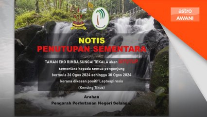 Kencing Tikus: Taman Eko Rimba Sungai Tekala ditutup sementara