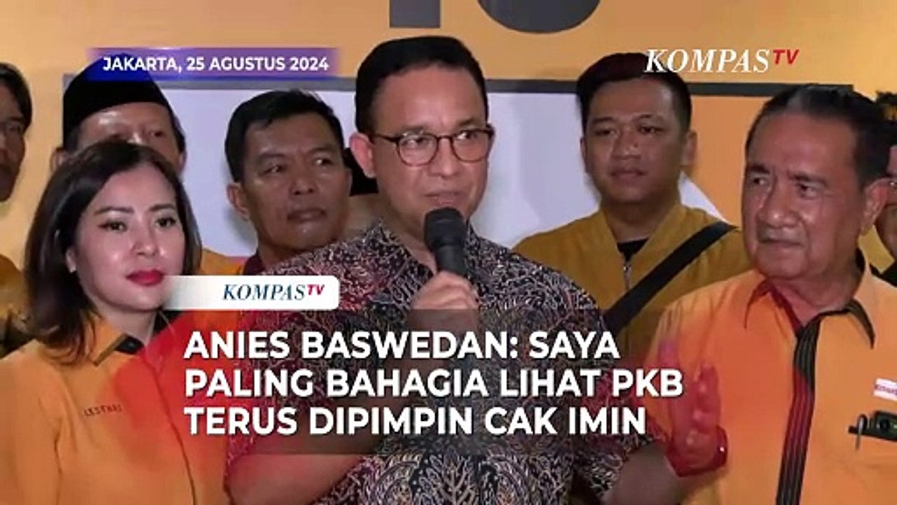 Anies Baswedan: Saya Paling Bahagia Lihat PKB Terus Dipimpin Cak Imin