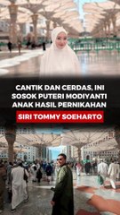 Cantik dan Cerdas, Ini Sosok Puteri Modiyanti Anak hasil Pernikahan Siri Tommy Soeharto