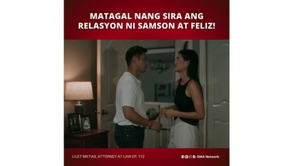 Lilet Matias, Attorney-at-Law: Naglaho na ba ang pagmamahal ni Samson? (Episode 112)