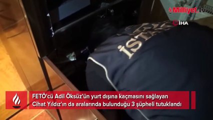 FETÖ'cü Adil Öksüz’ün yurt dışına kaçışına yardım eden Cihat Yıldız yakalandı