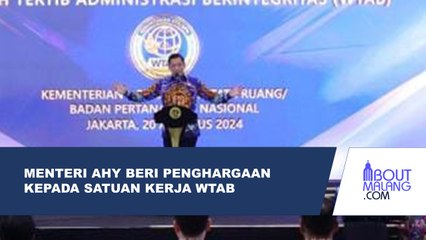 MENTERI AHY BERIKAN PENGHARGAAN KEPADA 46 SATUAN KERJA YANG BERPREDIKAT WILAYAH TERTIB ADMINISTRASI BERINTEGRITAS