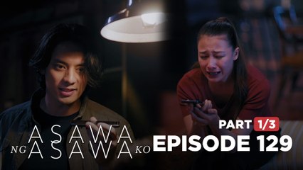 Asawa Ng Asawa Ko: Shaira demands Alakdan of Jordan’s proof of life! (Episode 129 - Part 1/3)