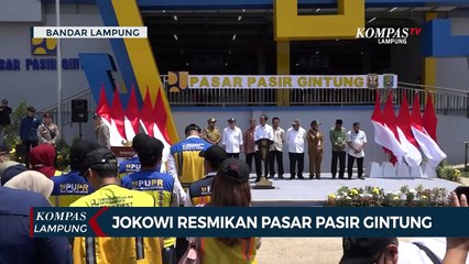 Jokowi Resmikan Pasar Pasir Gintung: Dirawat Sebaik-Baiknya