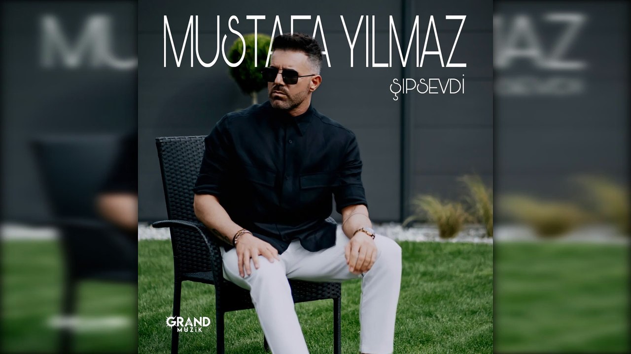 Mustafa Yılmaz - Şıpsevdi