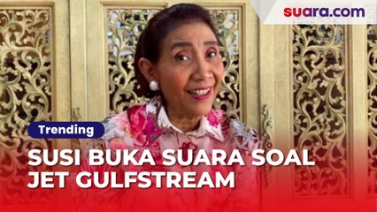 Kekayaan Susi Pudjiastuti, Sebut Jet Gulfstream Seharga Nyaris Seluruh Armada Pesawat Susi Air