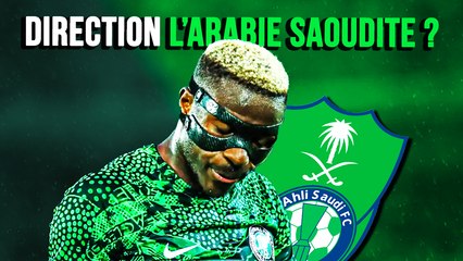 Osimhen vers la Saudi Pro League : une surprise de mercato ⚽ - thumbnail