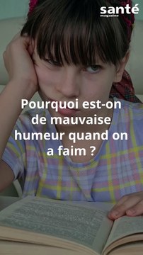 Pourquoi est-on de mauvaise humeur quand on a faim ?