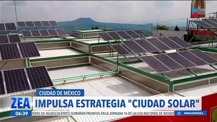 Impulsan la estrategia Ciudad Solar en la CDMX hacia una transición energética