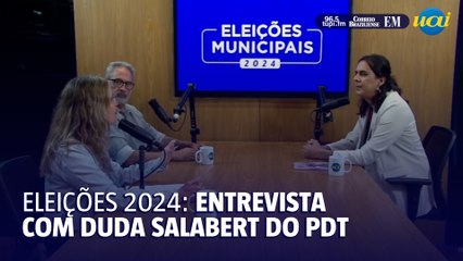 EM Entrevista Duda Salabert (PDT), candidata à PBH