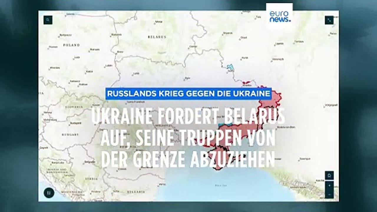 Ukraine: Belarus soll Truppen von der gemeinsamen Grenze abziehen