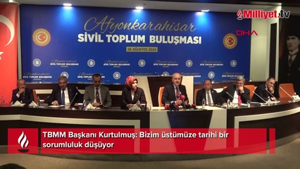 TBMM Başkanı Kurtulmuş: Bizim üstümüze tarihi bir sorumluluk düşüyor