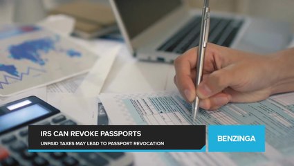 Could Unpaid Taxes Put Your Vacation in Jeopardy? IRS Revokes Passports for Delinquent Taxpayers
