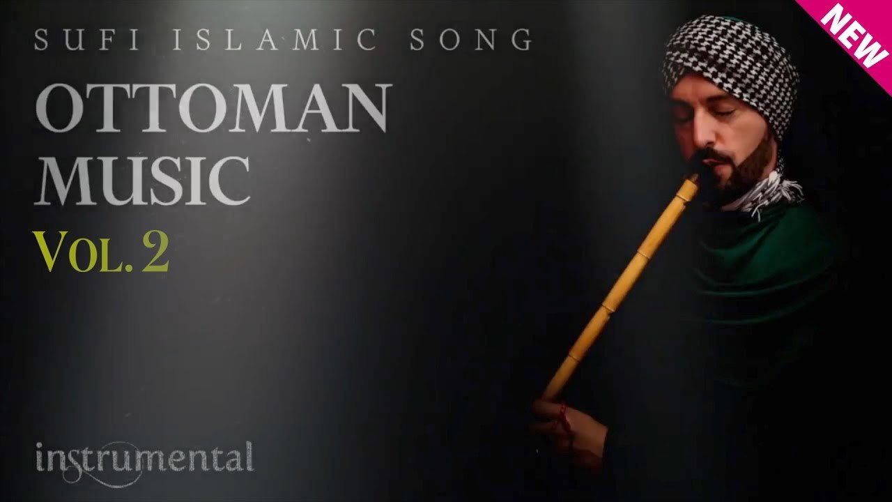 Ottoman Sufi Music | Vol.2 (Instrumental Ney Flute)