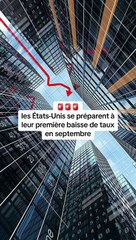  USA : Vers une 1ère baisse de taux en septembre