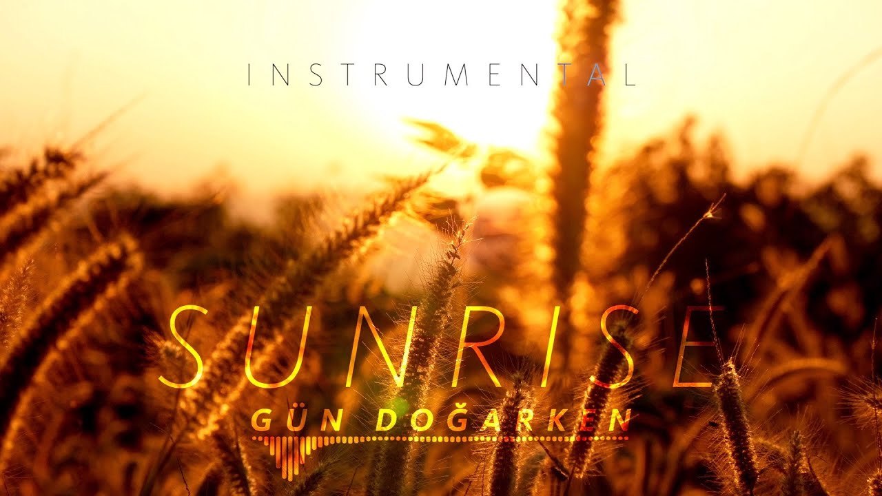 Sunrise (Gün Doğarken) ♫ Instrumental | Ney Fon Müzikleri