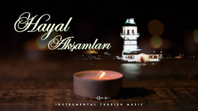 Hayal Akşamları (Instrumental) ♫ Duygusal