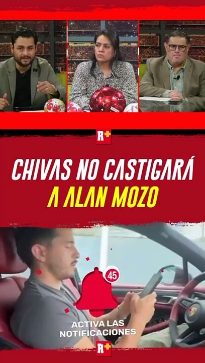 Chivas NO CASTIGARÁ a Mozo por mandar mensaje MIENTRAS MANEJABA