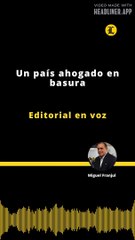 Editorial | Un país ahogado en basura