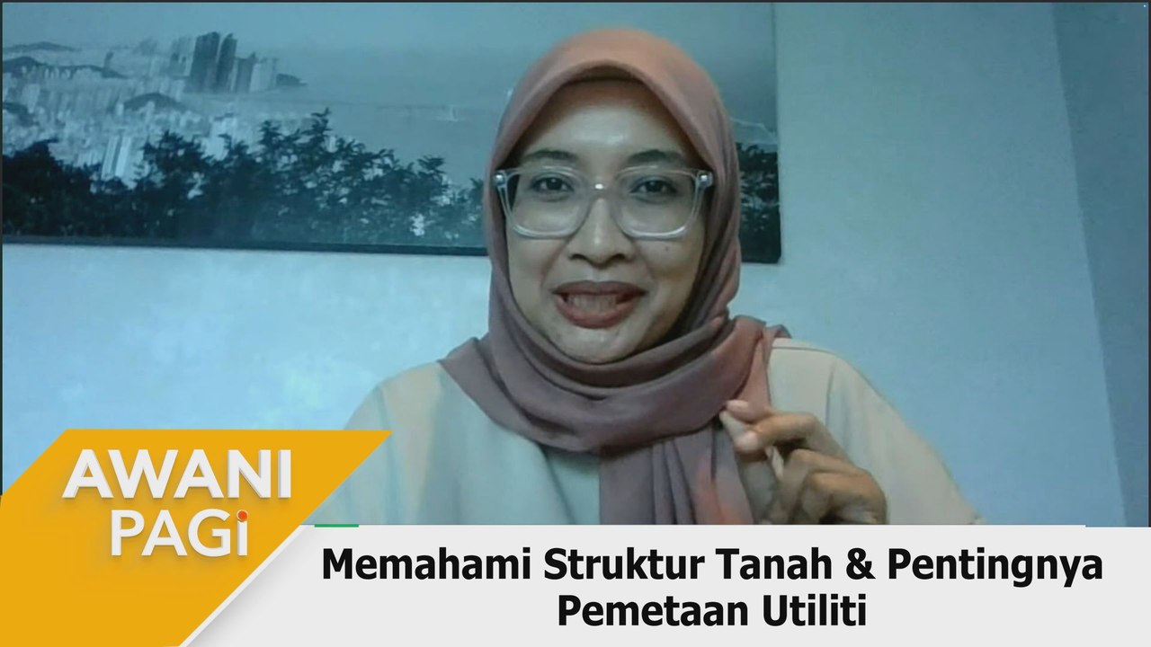 AWANI Pagi: Memahami struktur tanah & pentingnya pemetaan utiliti