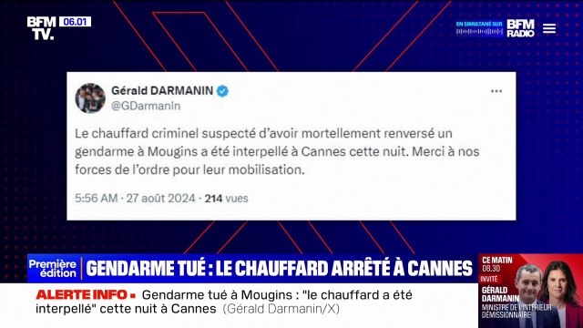 Gendarme tué à Mougins: le suspect interpellé à Cannes , annonce Gérald Darmanin