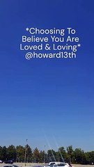 "*Choosing To Believe You Are Loved & Loving*" 08/26/2024