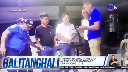 Daraga, Albay Mayor Carlwyn Baldo, inaresto kaugnay sa pagpatay kay Rep. Rodel Batocabe at kaniyang police report escort noong 2018 | Balitanghali