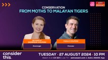 Consider This: Conservation — From Moths to Malayan Tigers