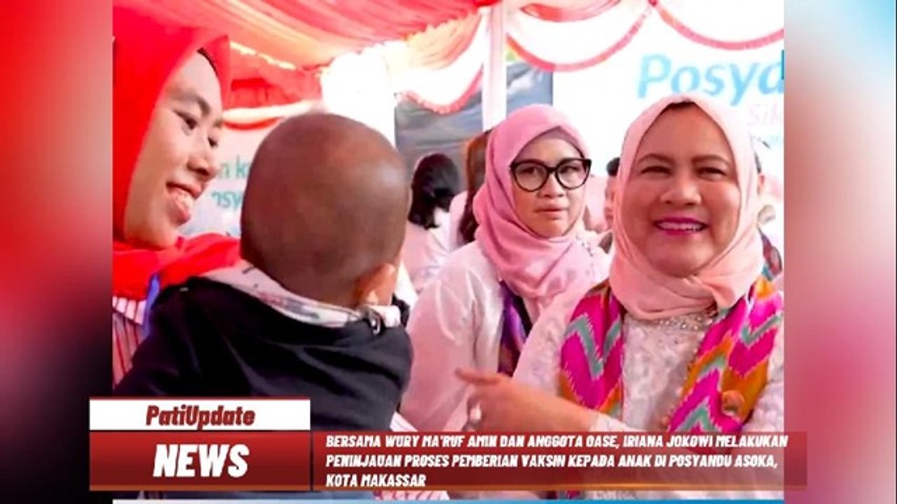IRIANA JOKOWI TINJAU VAKSINASI ANAK DI POSYANDU KOTA MAKASSAR