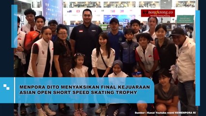 Menpora Menyaksikan Final Asian Open Short Speed