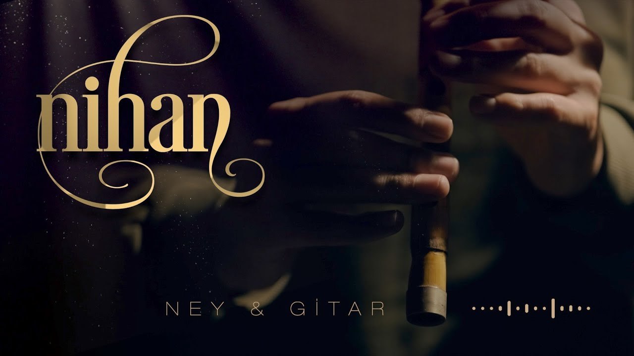 NİHAN (Ney&Gitar) ♫ Enstrümantal Fon Müziği